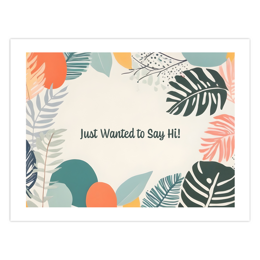 Jungle Leaves Card - Just Wanted to Say Hi!